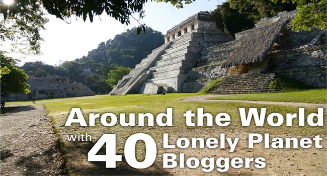 Around the World with 40 Lonely Planet Bloggers