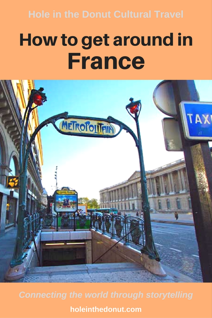 Tips for Getting Around France With Ease