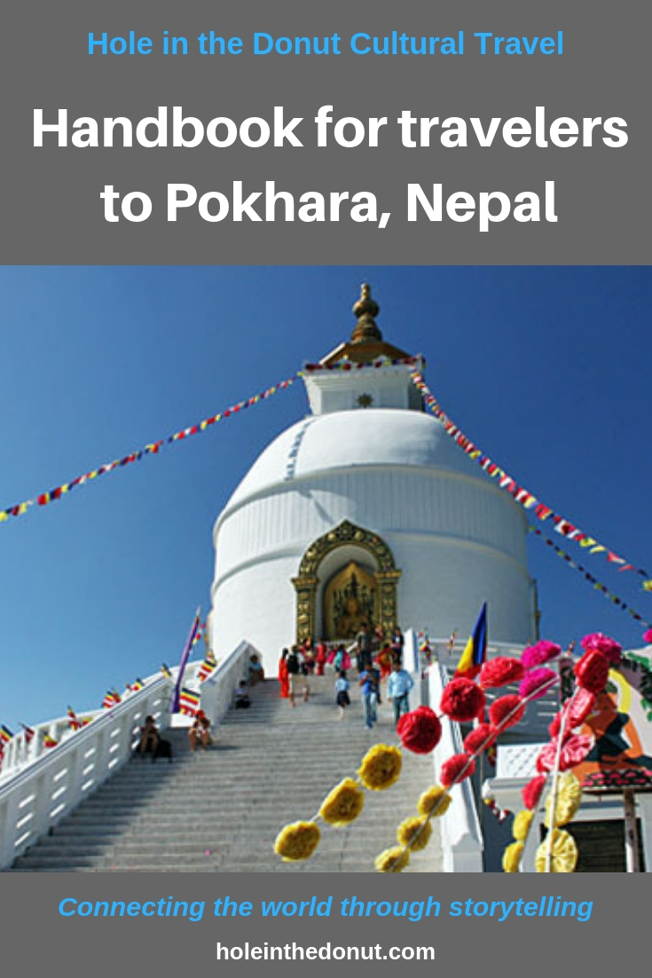 Everything travelers need to know about Pokhara, Nepal.