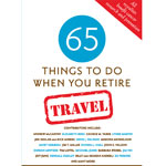 65 Things To Do When You Retire - Travel book