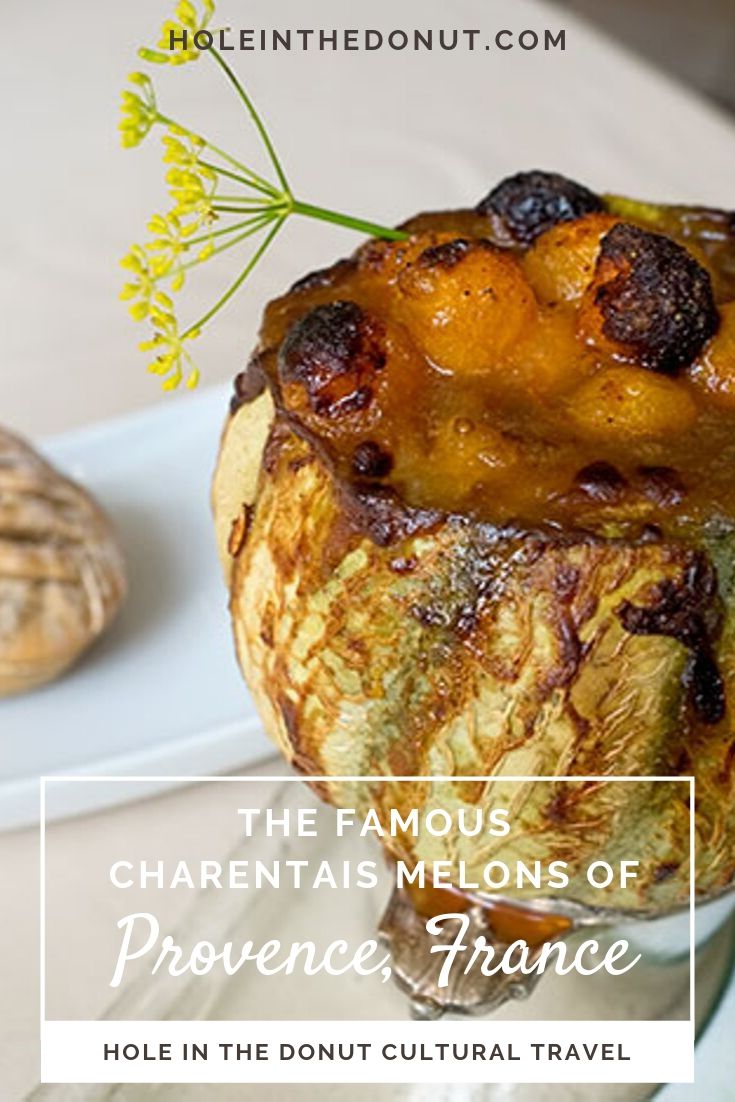 The Famous Charentais Melons of Provence - Not Just for Breakfast Any More