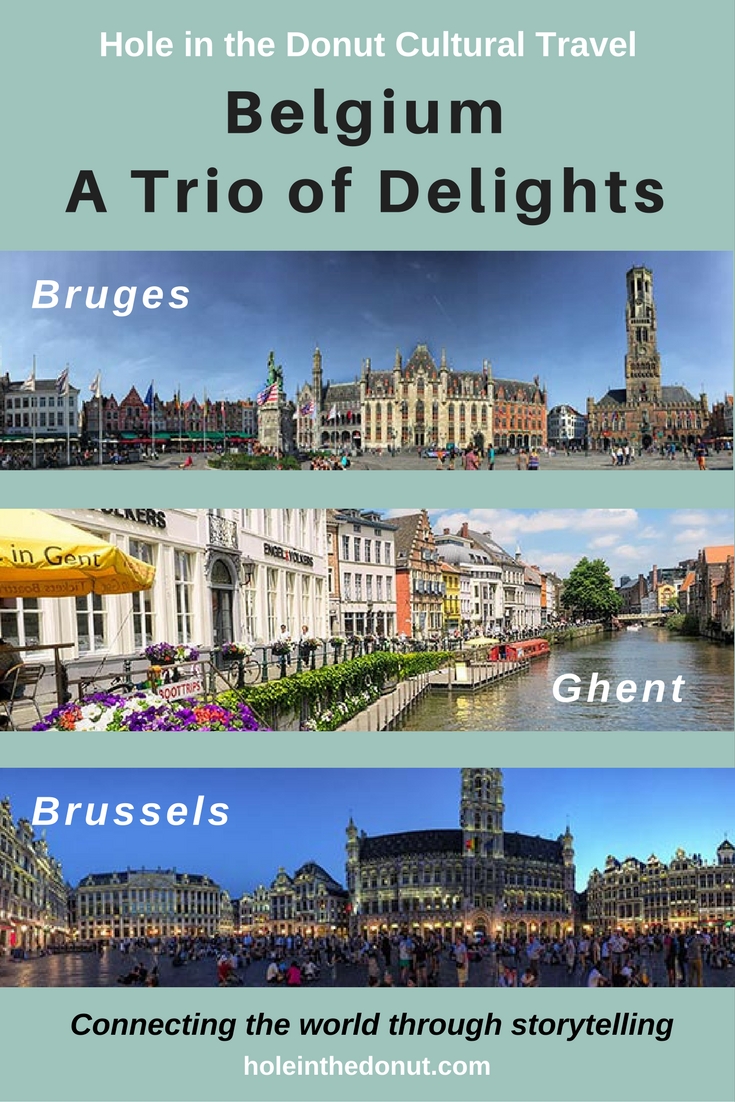 A Trio of Delights in Belgium: Brussels, Bruges, and Ghent