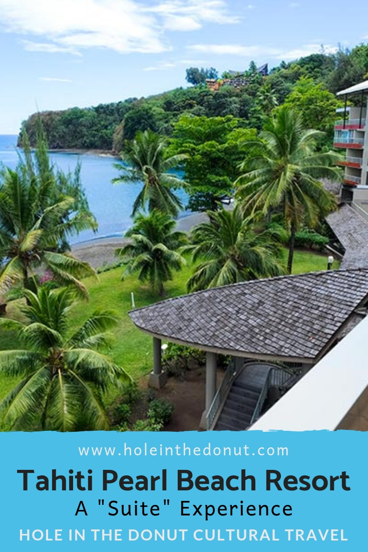 A “Suite” Experience at Tahiti Pearl Beach Resort