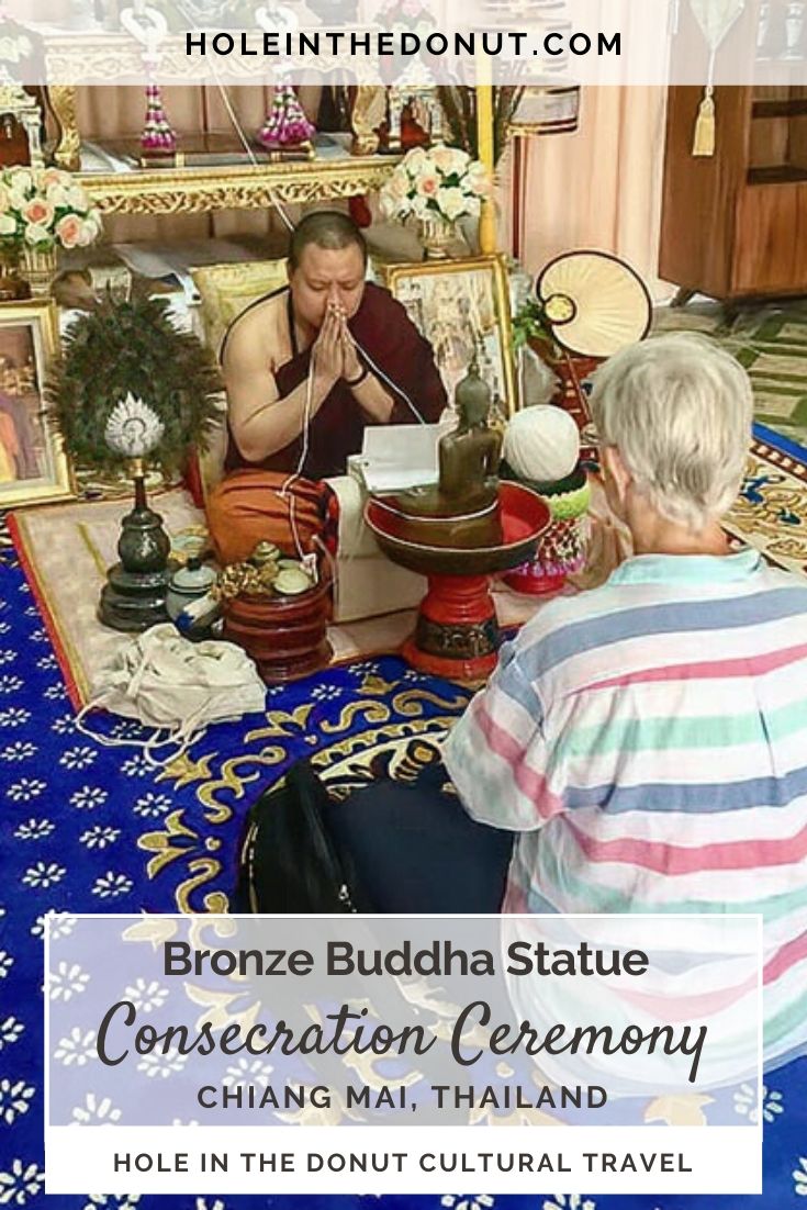 Consecrating my Bronze Buddha Statue in Chiang Mai, Thailand