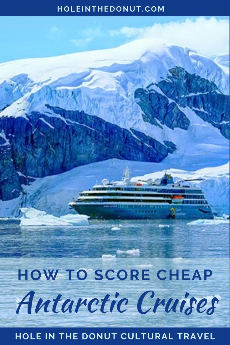 How I Scored a Deeply Discounted Antarctic Cruise
